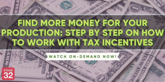 Extended Webinar: Find More Money For Your Production: Step by Step Guide on How to Work with Tax Incentives