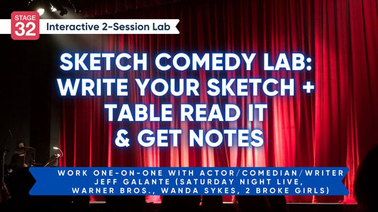 Sketch Comedy Lab: Write Your Sketch + Table Read it & Get Notes