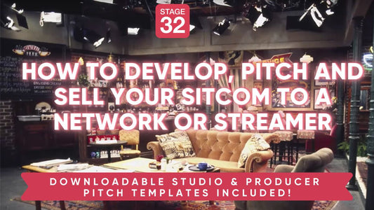 How to Develop, Pitch and Sell Your Sitcom to a Network or Streamer