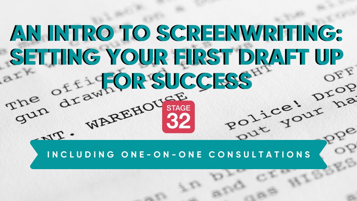 An Intro To Screenwriting: Setting Your First Draft Up For Success