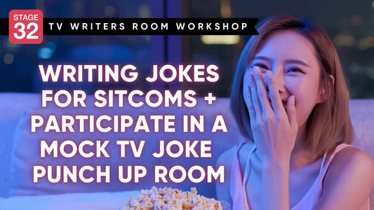TV Writers Room Workshop: Writing Jokes for Sitcoms + Participate In a Mock TV Joke Punch Up Room