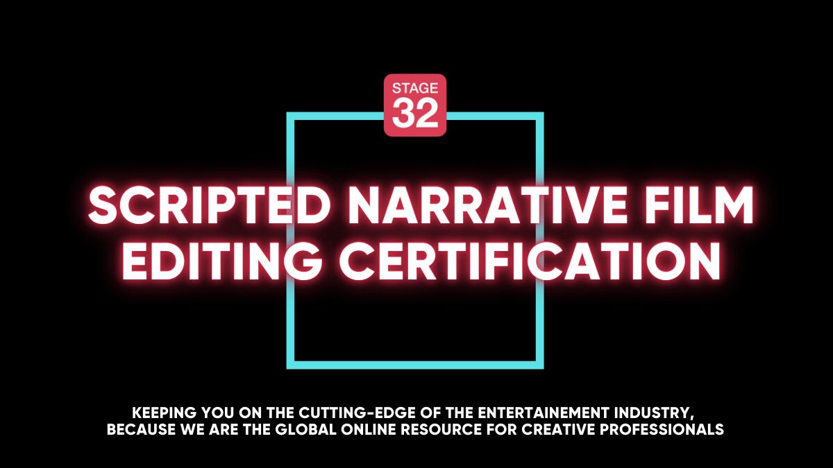 New! Scripted Narrative Film Editing Certification