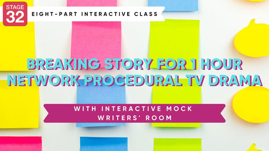 Breaking Story for 1 Hour Network Procedural TV Dramas + Interactive Mock Writers' Room (Jan-Feb 2022)