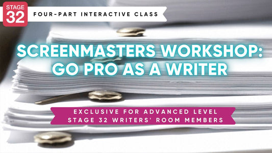ScreenMasters Workshop: Go Pro as a Writer