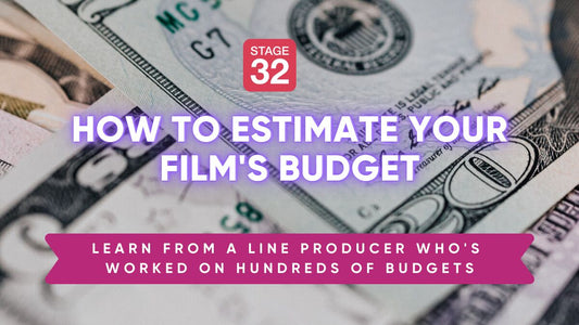 How to Estimate Your Film's Budget