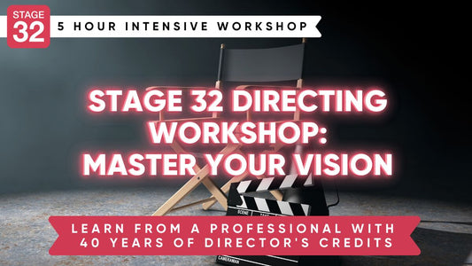 Stage 32 Directing Workshop: Master Your Vision