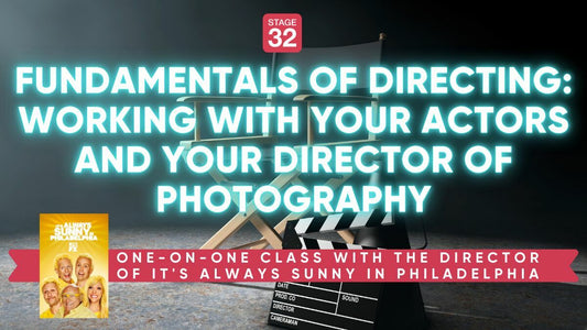 Fundamentals of Directing: Working with Your Actors and Director of Photography