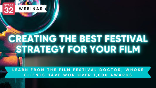 Creating the Best Festival Strategy for Your Film