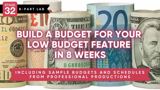 Budgeting Lab: Build a Budget for Your Low Budget Feature in 8 Weeks