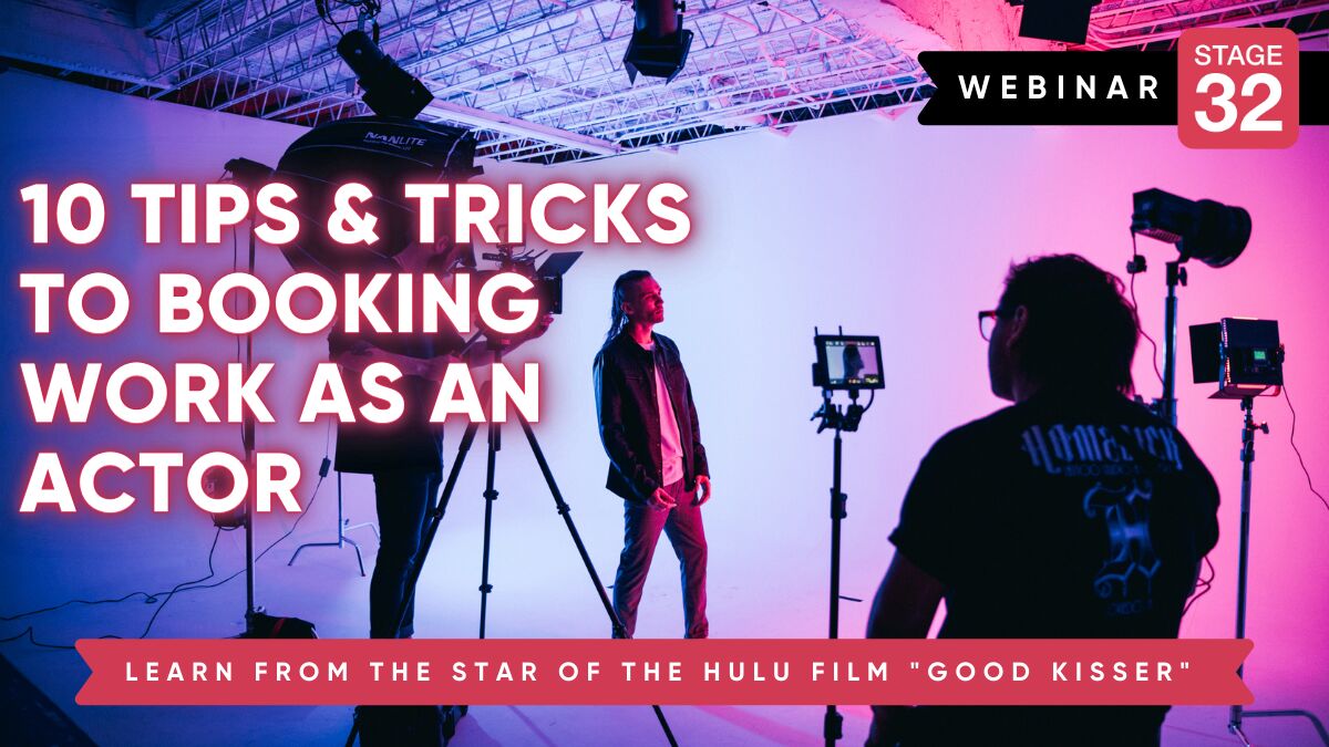 10 Tips & Tricks to Booking Work as an Actor