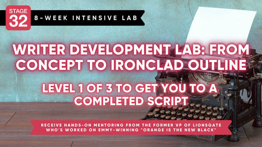 Writer Development Lab: From Concept To Ironclad Outline - Aug 2022