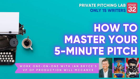 Stage 32 Private Pitching Lab: How to Master Your 5 Minute Pitch