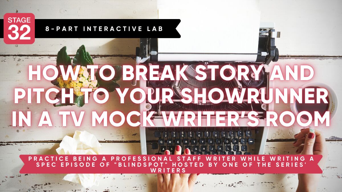 How to Break Story and Pitch to Your Showrunner in a TV Mock Writer's Room