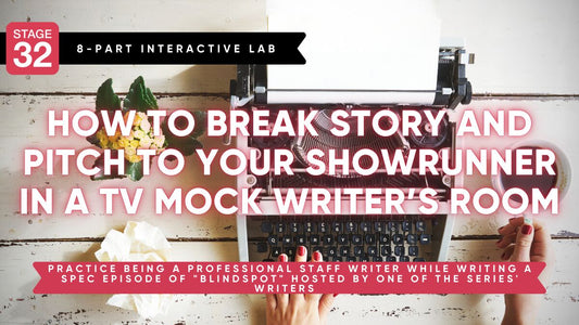 How to Break Story and Pitch to Your Showrunner in a TV Mock Writer's Room