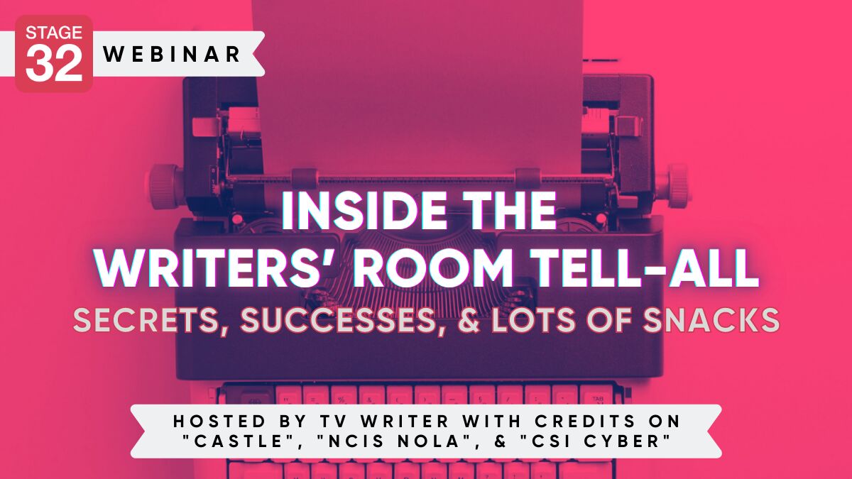 Inside the Writers’ Room Tell All – Secrets, Successes, and Lots of Snacks