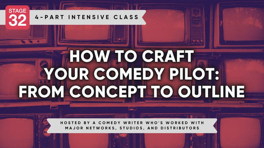 How To Craft Your Comedy Pilot: From Concept To Outline
