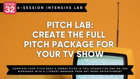 Pitch Lab: Create The Full Pitch Package For Your TV Show