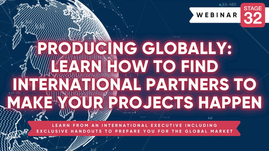 Producing Globally: Learn How To Find International Partners To Make Your Projects Happen