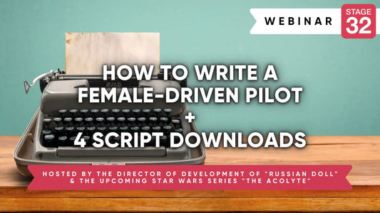 How to Write a Female Driven TV Pilot + 4 Script Downloads