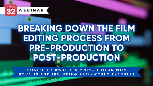 Breaking Down the Film Editing Process from Pre-Production to Post-Production