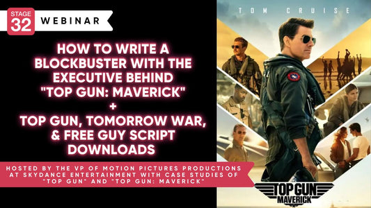 How to Write a Blockbuster With The Executive Behind "Top Gun: Maverick" + Top Gun, Tomorrow War, & Free Guy Script Downloads