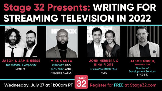 Stage 32 Presents: Writing for Streaming Television in 2022 - with Today's Top TV Writers