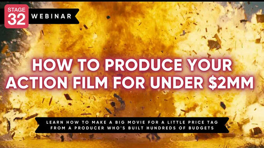 How To Produce Your Action Film For Under $2MM