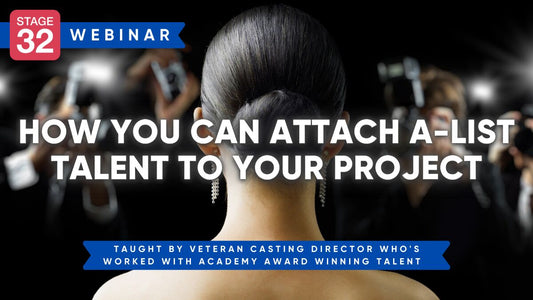 How You Can Attach A-List Talent To Your Project