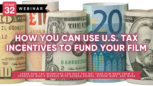 How You Can Use U.S. Tax Incentives To Fund Your Film