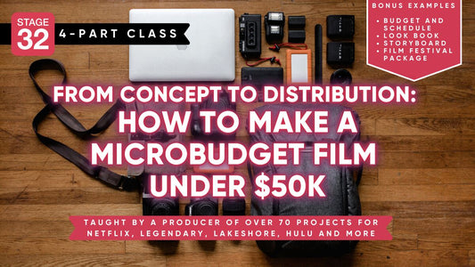 From Concept to Distribution: How to Make Your Microbudget Film Under $50k