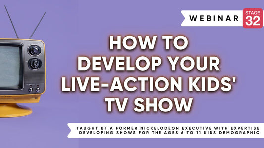 How To Develop Your Live-Action Kids' TV Show