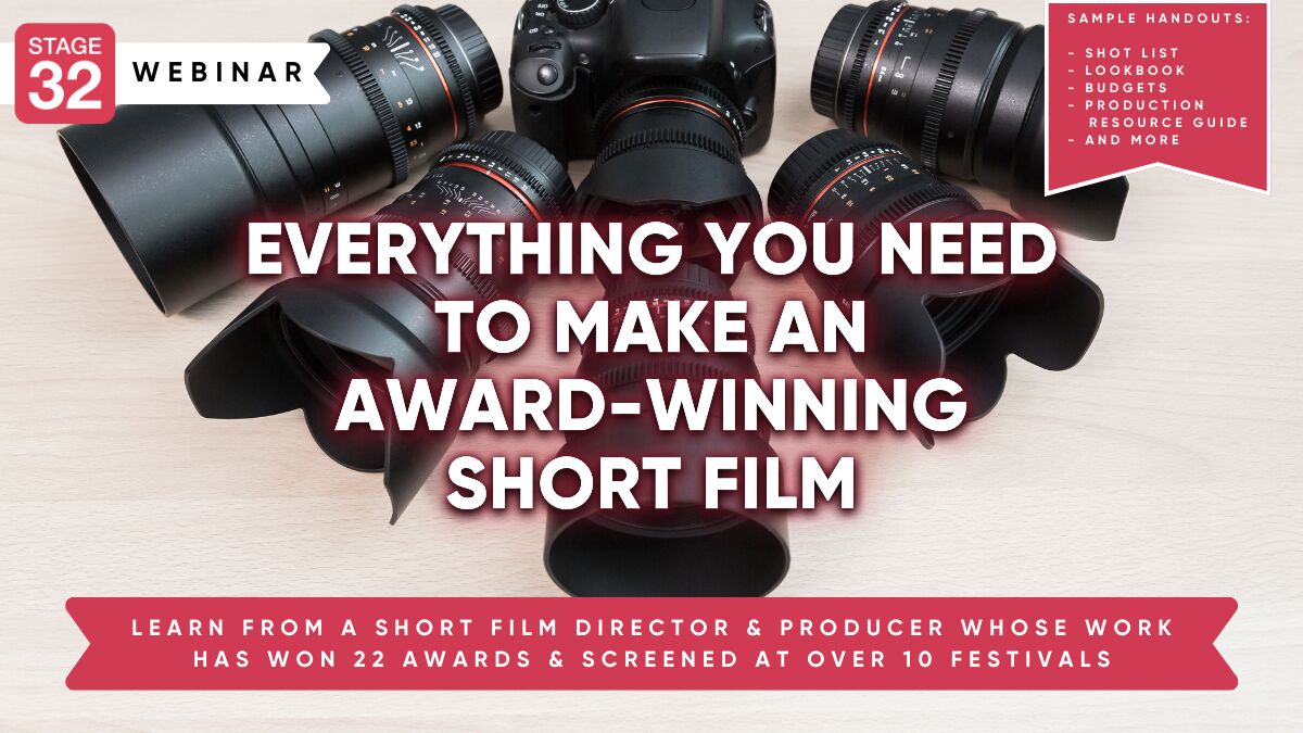 Everything You Need To Make An Award-Winning Short Film