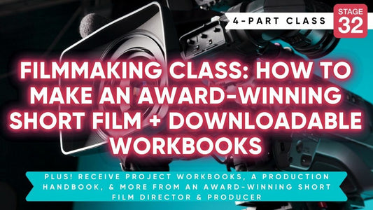 Filmmaking Class: How To Make An Award-Winning Short Film + Downloadable Workbooks