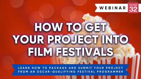 How to Get Your Project into Film Festivals