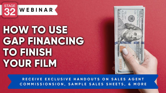 How to Use Gap Financing to Finish Your Film