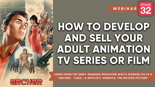 How to Develop & Sell Your Adult Animation TV Series or Film