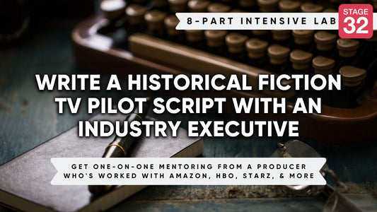 Write a Historical Fiction TV Pilot Script with an Industry Executive