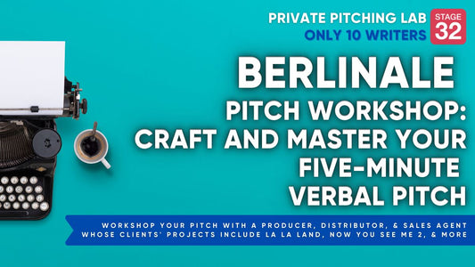 Berlinale Pitch Workshop: Craft and Master Your Five-Minute Berlinale Verbal Pitch