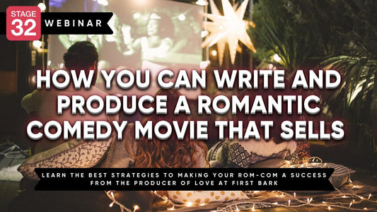 How You Can Write and Produce a Romantic Comedy Movie That Sells