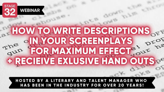 How To Write Descriptions In Your Screenplays For Maximum Effect