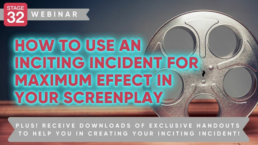 How To Use An Inciting Incident For Maximum Effect In Your Screenplay