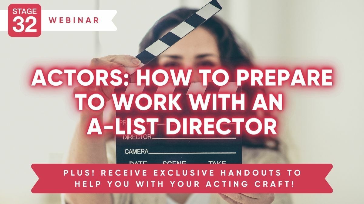 Actors: How To Prepare To Work With An A-List Director