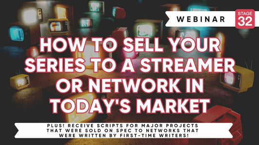 How To Sell Your Series To A Streamer Or Network In Today's Market