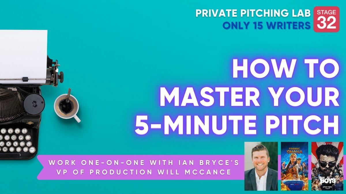 Stage 32 5-Part Private Pitching Lab: How to Master Your 5 Minute Pitch (February 2024)