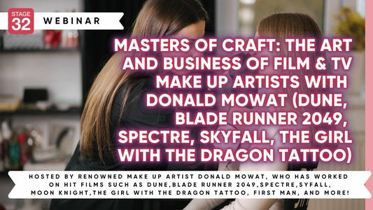 Masters Of Craft: The Art and Business of Film & TV Make Up Artists with Donald Mowat (DUNE, BLADE RUNNER 2049, SPECTRE, SKYFALL, THE GIRL WITH THE DRAGON TATTOO)