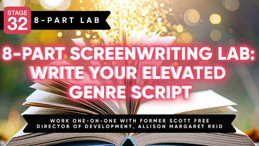 8-Part Screenwriting Lab: Write Your Elevated Genre Script