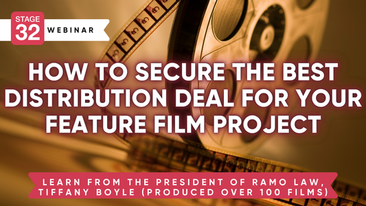 How to Secure the Best Distribution Deal for your Feature Film Project