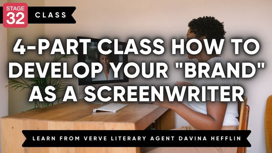 4-Part Class How to Develop Your "Brand" As a Screenwriter