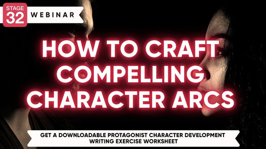 How to Craft Compelling Character Arcs
