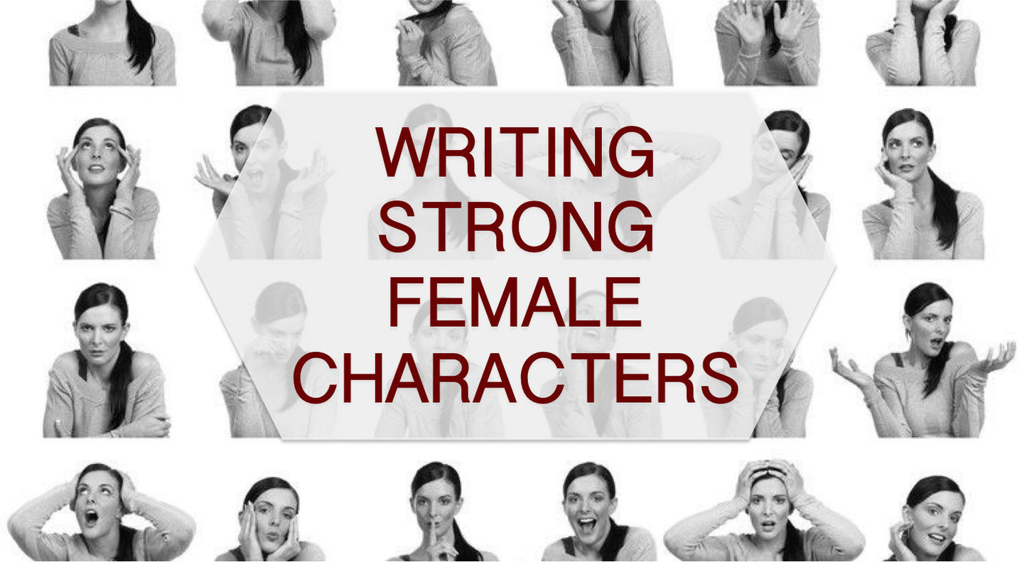 Writing Strong Female Characters
